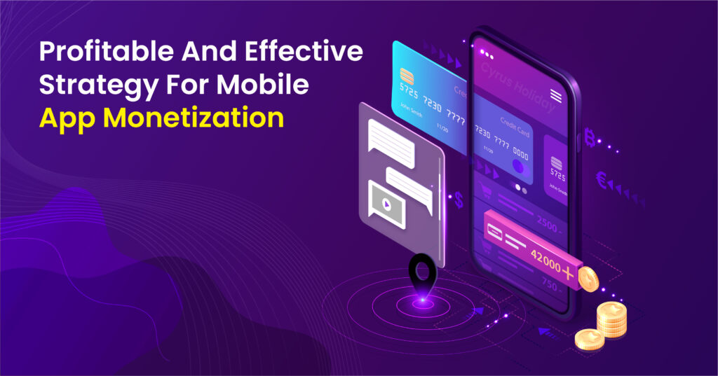 profitable and effective strategy for mobile app monetization