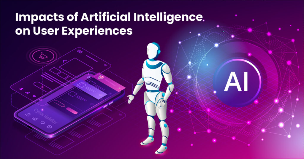 Impacts of Artificial Intelligence on User Experiences