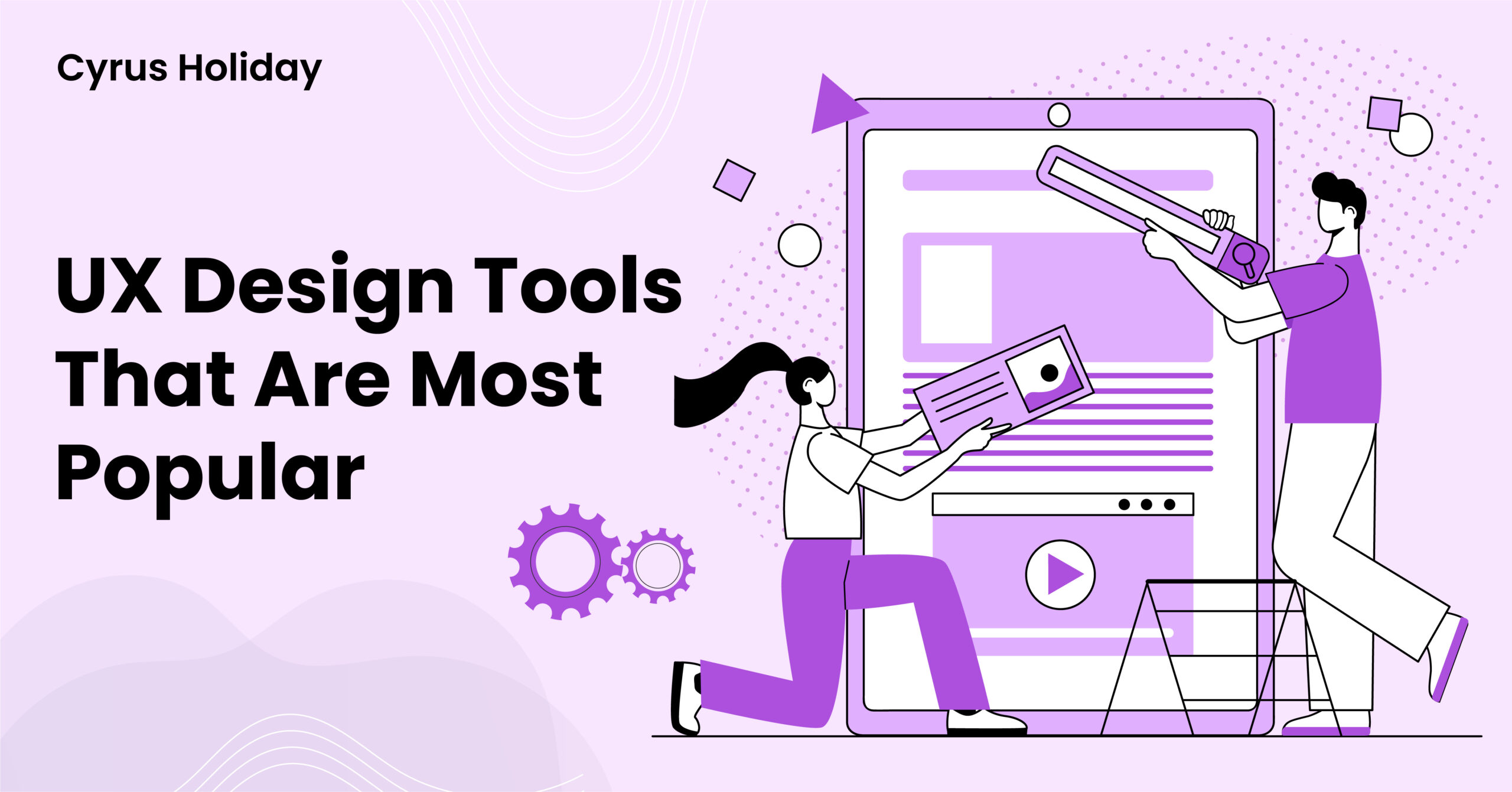 Read more about the article The 25 UX Design Tools That Are Most Popular